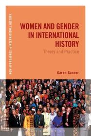 Women and Gender in International History: Theory and Practice
