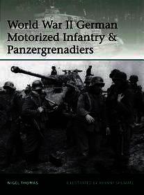 World War II German Motorized Infantry & Panzergrenadiers