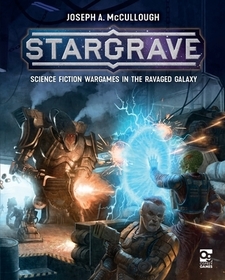 Stargrave: Science Fiction Wargames in the Ravaged Galaxy Stargrave: Science Fiction Wargames in the Ravaged Galaxy