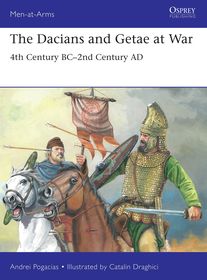 The Dacians and Getae at War: 4th Century BC? 2nd Century AD The Dacians and Getae at War: 4th Century BC? 2nd Century AD