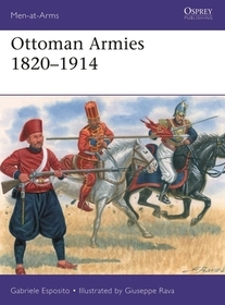 Ottoman Armies 1820?1914