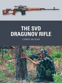 The SVD Dragunov Rifle The SVD Dragunov Rifle