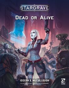 Stargrave: Dead or Alive: Dead or Alive Stargrave: Dead or Alive: Dead or Alive