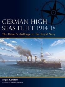 German High Seas Fleet 1914–18: The Kaiser’s challenge to the Royal Navy