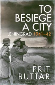 To Besiege a City: Leningrad 1941?42
