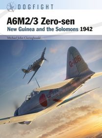 A6M2/3 Zero-sen: New Guinea and the Solomons 1942 A6M2/3 Zero-sen: New Guinea and the Solomons 1942