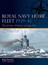 Royal Navy Home Fleet 1939?41: The last line of defence at Scapa Flow