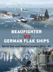 Beaufighter vs German Flak Ships: North Sea and Mediterranean 1941–45