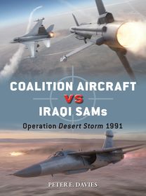 Coalition Aircraft vs Iraqi SAMs: Operation Desert Storm 1991