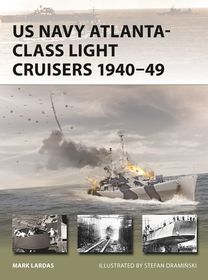 US Navy Atlanta-class Light Cruisers 1940?49 US Navy Atlanta-class Light Cruisers 1940?49