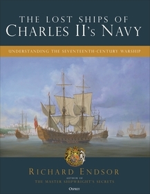 The Lost Ships of Charles II's Navy: Understanding the Seventeenth-Century Warship