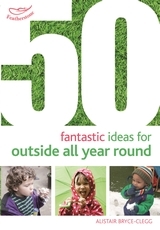 50 Fantastic Ideas for Outside All Year Round 50 Fantastic Ideas for Outside All Year Round