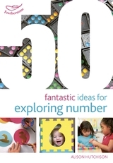50 Fantastic Ideas for Exploring Number 50 Fantastic Ideas for Exploring Number