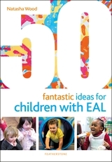 50 Fantastic Ideas for Children with EAL 50 Fantastic Ideas for Children with EAL