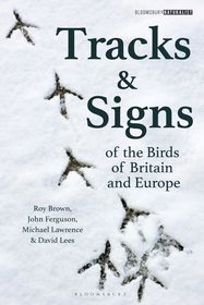 Tracks and Signs of the Birds of Britain and Europe Tracks and Signs of the Birds of Britain and Europe