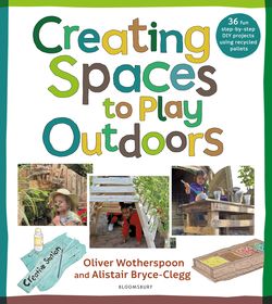 Creating Spaces to Play Outdoors: 36 fun step-by-step DIY projects using recycled pallets Creating Spaces to Play Outdoors: 36 fun step-by-step DIY projects using recycled pallets