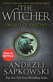 Sword of Destiny: Tales of the Witcher ? Now a major Netflix show Sword of Destiny: Tales of the Witcher ? Now a major Netflix show
