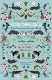 Wonderland: A Year of Britain's Wildlife, Day by Day Wonderland: A Year of Britain's Wildlife, Day by Day