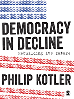 Democracy in Decline: Rebuilding its Future Democracy in Decline: Rebuilding its Future