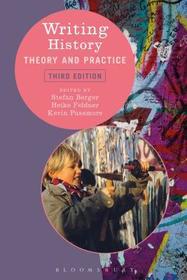 Writing History: Theory and Practice Writing History: Theory and Practice