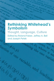 Rethinking Whitehead’s Symbolism: Thought, Language, Culture