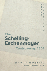 The Schelling-Eschenmayer Controversy, 1801: Nature and Identity