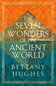 The Seven Wonders of the Ancient World: Now a major documentary series on Channel 5