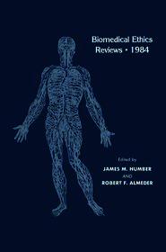 Biomedical Ethics Reviews · 1984