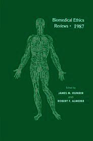 Biomedical Ethics Reviews · 1987