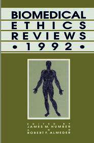 Biomedical Ethics Reviews · 1992