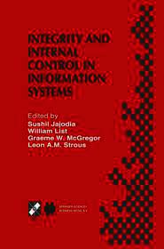 Integrity and Internal Control in Information Systems: IFIP TC11 Working Group 11.5 Second Working Conference on Integrity and Internal Control in Information Systems: Bridging Business Requirements and Research Results Warrenton, Virginia, USA November 19–20, 1998