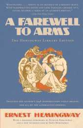A Farewell to Arms: The Hemingway Library Edition A Farewell to Arms: The Hemingway Library Edition
