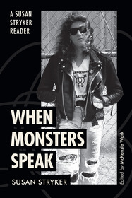 When Monsters Speak ? A Susan Stryker Reader: A Susan Stryker Reader When Monsters Speak ? A Susan Stryker Reader: A Susan Stryker Reader
