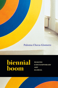 Biennial Boom ? Making Contemporary Art Global: Making Contemporary Art Global