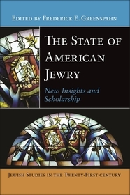 The State of American Jewry ? New Insights and Scholarship: New Insights and Scholarship