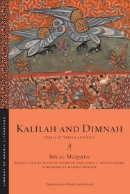Kalīlah and Dimnah: Fables of Virtue and Vice