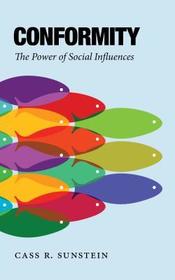Conformity – The Power of Social Influences: The Power of Social Influences