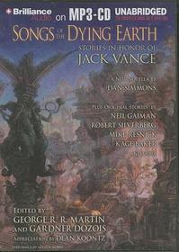 Songs of the Dying Earth: Stories in Honor of Jack Vance