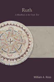 Ruth – A Handbook on the Greek Text: A Handbook on the Greek Text