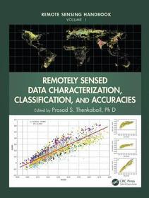 Remotely Sensed Data Characterization, Classification, and Accuracies Remotely Sensed Data Characterization, Classification, and Accuracies