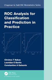 ROC Analysis for Classification and Prediction in Practice ROC Analysis for Classification and Prediction in Practice