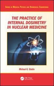 The Practice of Internal Dosimetry in Nuclear Medicine