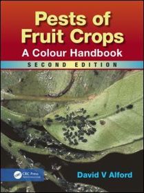 Pests of Fruit Crops: A Colour Handbook, Second Edition