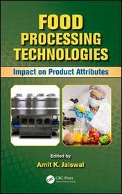 Food Processing Technologies: Impact on Product Attributes