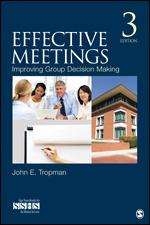 Effective Meetings: Improving Group Decision Making Effective Meetings: Improving Group Decision Making