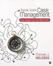 Social Work Case Management: Case Studies From the Frontlines