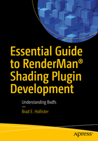 Essential Guide to RenderMan? Shading Plugin Development: Understanding Bxdfs