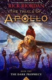 Dark Prophecy, The-Trials of Apollo, the Book Two: The Dark Prophecy