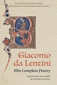 The Complete Poetry of Giacomo da Lentini The Complete Poetry of Giacomo da Lentini