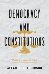 Democracy and Constitutions – Putting Citizens First: Putting Citizens First
